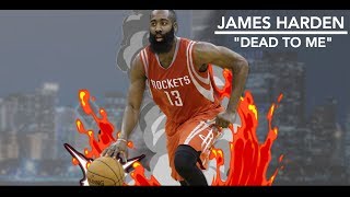 James Harden Mix  quotDead To Mequot ᴴᴰ [upl. by Xad]