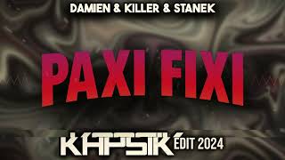 Damien amp Killer amp Stanek  Paxi Fixi kapsik edit 2024 [upl. by Anilrahc]