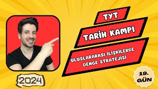 19 GÜN  Uluslararası İlişkilerde Denge Stratejisi  TYT Kampı  2024 YKS [upl. by Annabell]