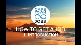 Cape Town Jobs  How to Get a Job  01 Introduction [upl. by Ruperto223]