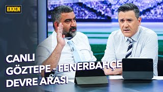 Göztepe  Fenerbahçe  Devre Arası ExxenSpor [upl. by Aroz779]