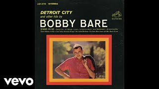 Bobby Bare  Detroit City Audio [upl. by Noswal]