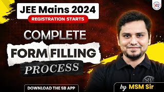 🔴HOW TO FILL JEE MAINS FORM 2024   COMPLETE FORM FILLING PROCESS STEP BY STEP  BY MSM SIR [upl. by Ribak]