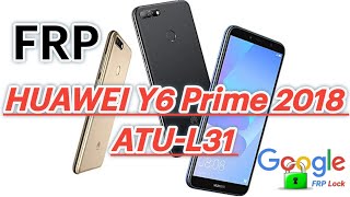 HUAWEI Y6 Prime 2018 ATUL31 frp bypass Google [upl. by Anjela]