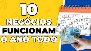 10 NEGÓCIOS QUE DÃO MUITO DINHEIRO O ANO TODO [upl. by Doll]