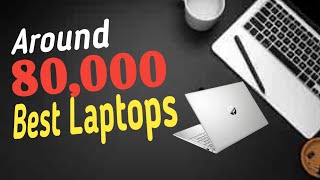 Best laptop around 80000  under 80000 best laptop review 2023 [upl. by Neellek]