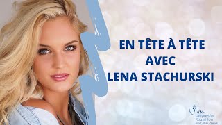 EN TÊTE A TÊTE AVEC LENA STACHURSKI [upl. by Okechuku]