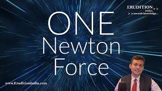 What is One Newton Force [upl. by Barlow516]