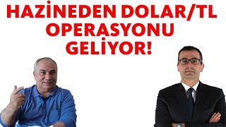 Hazineden DolarTL Operasyonu Geliyor [upl. by Adnola]