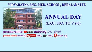 VIDYARATNA ENG MED SCHOOL DERALAKATTE  ANNUAL DAY LKG UKG TO V std LIVE FROM SCHOOL CAMPUS [upl. by Horwitz773]