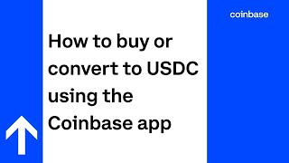 How to buy or convert to USDC using the Coinbase app [upl. by Rehpotsyrk]