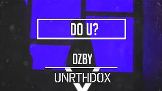 DZBY  DO U [upl. by Hennessy780]