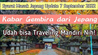 Syarat Masuk Jepang September 2022 Bisa Travel Sendiri Tanpa Agen tripjepang2022 [upl. by Meaghan]