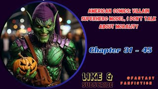 American Comics Villain Superhero Model I Dont Talk About Morality  Chapter 31  45 [upl. by Anaujahs]