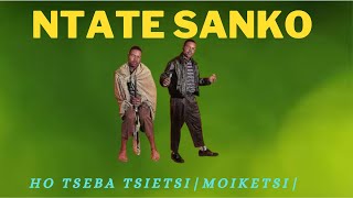 SANKO  HO TSEBA TSIETSI MOIKETSI [upl. by Kruger41]