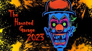 Haunted Garage 2023 [upl. by Ecirtaeb312]