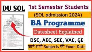 🔥1st Semester BA Prog Datesheet Explained l DSC AEC SEC VAC Subject ki exam dates kya hai sol [upl. by Dijam]