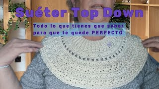 ¿Quieres Hacer un Suéter a Crochet que te Quede PERFECTO PARTE 1 [upl. by Nnaitsirhc655]