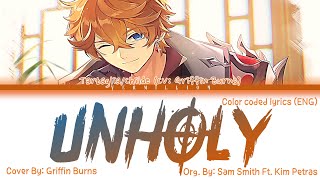 UNHOLY  Cover By Griffin Burns  TartagliaChilde [upl. by Rancell503]