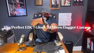 The Perfect EDC Custom Glock 43 Micro Dagger [upl. by Heintz]