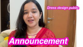 Announcement  Dress design public  time over  Sitara yaseen vlog [upl. by Imoyik671]