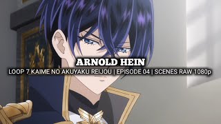 ARNOLD HEIN SCENES  LOOP 7 KAIME NO AKUYAKU REIJOU  Episode 04  Scenes RAW 1080p [upl. by Neeuq]