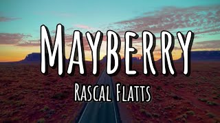 Rascal Flatts  Mayberry Lyrics [upl. by Linzy]