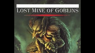 Lost Mine of Goblins  a crazy new take on the famous 5e intro campaign [upl. by Chilt489]