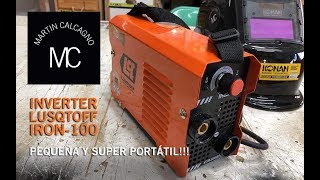 Martin Calcagno Soldadora inverter IRON  100 de Lüsqtoff [upl. by Htial]