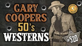 Gary Coopers 50s Westerns [upl. by Lenrad871]