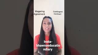 Wagering Agreement amp Contingent Contract  Difference amp example bhawnaeducationdiary contract act [upl. by Mauralia]