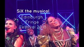 Six the musical megasix  16th August 2018  Edinburgh Fringe Festival 2018 [upl. by Missak]