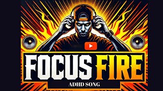 FOCUS FIRE ADHD SONG Motivational Song for ADHD [upl. by Alleinnad]