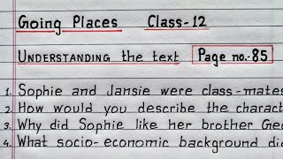 Going Places  Understanding the text  Class 12  English  NCERT  page 85  IndrajitGoswami0607 [upl. by Finnigan]