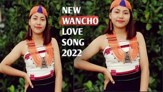 Wancho new song 2022 mongkan o asham o 20220212 1080p [upl. by Ylle]