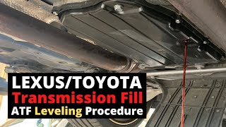 How To Add ATF Fluid To Sealed LexusToyota Transmission And Fluid Leveling Procedure [upl. by Concettina485]