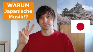 Warum ich Japanische Musik mag [upl. by Birgitta]