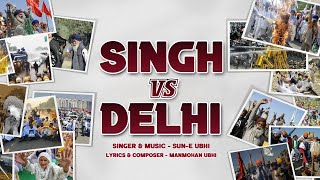 Singh Vs Delhi  SUN E UBHI  MANMOHAN UBHI  Latest Punjabi Song 2020 [upl. by Tereve63]