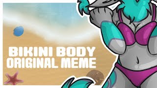 Bikini Body  ORIGINAL MEME remake [upl. by Yseulte]