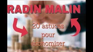 Radin Malin  Pleins dastuces pour économiser [upl. by Lleroj]