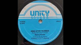 Kenny Knots  Ring Up My Number  Unity Soiunds 12inch 1987 [upl. by Ahsiekit]