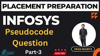 Infosys Pseudocode Questions Part3  Placement Preparation  VikasMauryaAcademy [upl. by Amalee998]