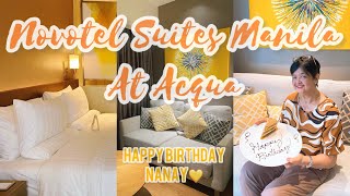 NOVOTEL SUITES MANILA AT ACQUA  Celebrating Nanay’s Birthday ✨🎂💛 [upl. by Shaner]