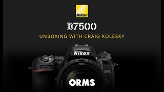 Nikon D7500 DSLR Camera  Unboxing ft Craig Kolesky [upl. by Mandal833]