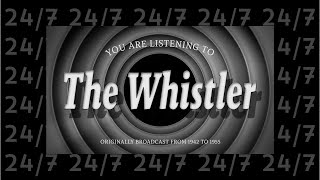 The Whistler  247  Old Time Radio [upl. by Uoliram]