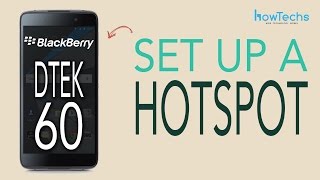 Blackberry DTEK 60  How set up a Portable Hotspot [upl. by Adelia]