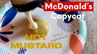 McDonald’s Copycat HOT MUSTARD Fast Easy [upl. by Erlinna]