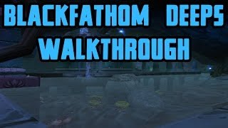 Blackfathom Deeps WalkthroughCommentary [upl. by Aimit]