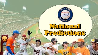 College Baseball Central National Predictions [upl. by Richelle]