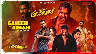 Gangs of Godawari 2024 Movie Explained in Hindi  Netflix Film हिंदी  उर्दू  Hitesh Nagar [upl. by Sikorski]